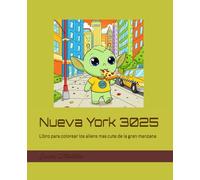 Nueva York 3025: Libro para colorear los aliens mas cute de la gran manzana