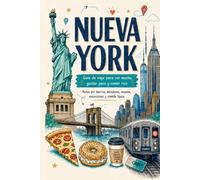 Nueva York: Guía de viaje para ver mucho, gastar poco y comer rico