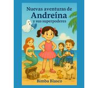 Nuevas aventuras de Andreína y sus superpoderes: 4