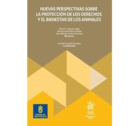 Nuevas perspectivas sobre la protección de los derechos y el bienestar de los animales