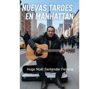 Nuevas Tardes en Manhattan: Manual del Sueño Americano