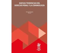 Nuevas tendencias del derecho penal y la criminología