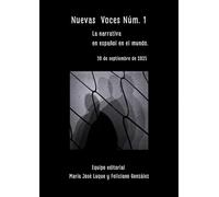 Nuevas Voces.- Número 1.: Una apuesta por la narrativa en español en el mundo
