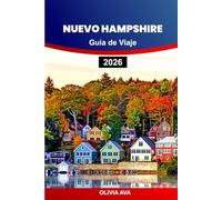 NUEVO HAMPSHIRE GUÍA DE VIAJE 2026: Descubre paisajes vibrantes, pueblos acogedores, senderos de aventura, riquezas culturales y lugares inolvidables que esperan ser descubiertos.