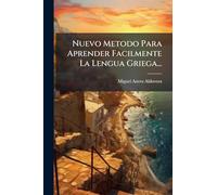 Nuevo Metodo Para Aprender Facilmente La Lengua Griega...