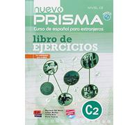 Nuevo prisma. C2. Ejercicios. Per le Scuole superiori. Con CD Audio: Curso de Español para extranjeros con actividades para el DELE / Spanish for Foreigners With Activities for the DELE