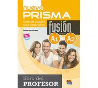 Nuevo Prisma Fusion A1+ A2. Profesor: Includes free coded access to the ELETeca and the corresponding eBook: 0000