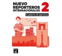 Nuevo Reporteros Internacionales 2: Cuaderno de ejercicios. Libro + MP3 descargable