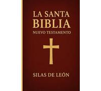 NUEVO TESTAMENTO DE LA SANTA BIBLIA: Versión Moderna Reina Valera - Fácil de entender, fiel al texto original, ideal para nuevos creyentes y lectura diaria