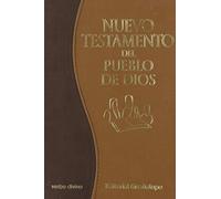Nuevo Testamento Del Pueblo De Dios (Piel): Edición comentada [símil piel marrón, impresión bitono]