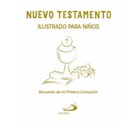 Nuevo Testamento Ilustrado para Niños: Recuerdo de mi Primera Comunión