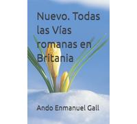 Nuevo. Todas las Vías romanas en Britania