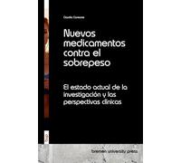 Nuevos medicamentos contra el sobrepeso: El estado actual de la investigación y las perspectivas clínicas