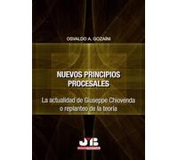 Nuevos principios procesales: La actualidad de Giuseppe Chiovenda o replanteo de la teoría: 100