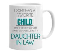 Nufar Tazza con scritta "I Don't have a favorite child", bicchiere con scritta "But if I did it would most definitely be my daughter in law", tazza con detti, tazza sarcasmo, de14bB01