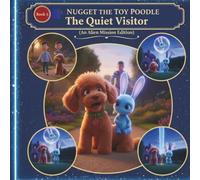 Nugget the Toy Poodle The Quiet Visitor (Alien Mission Edition)