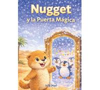 Nugget y la Puerta Mágica: Un cuento infantil ilustrado sobre la amistad, la imaginación y compartir