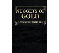 Nuggets of Gold: A Preacher's Notebook