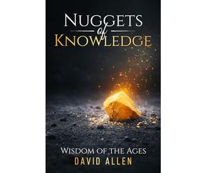 'Nuggets of Knowledge': 'Wisdom of the Ages'