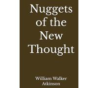Nuggets of the New Thought (Annotated)