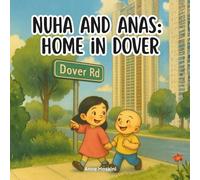 Nuha and Anas: Home in Dover: A Gentle Story About Home, Memory, and Growing Up
