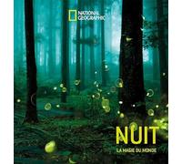 Nuit: La magie du monde par les plus grands photographes