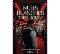 Nuits Blanches, Tapis Rouge: Dix ans dans les coulisses des casinos français