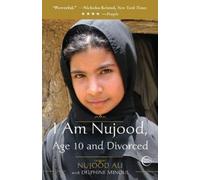 Nujood Ali Delphine Minoui I Am Nujood, Age 10 and Divorced (Tascabile)