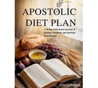 Nuka Filemonsen The Apostolic Diet Plan (Tascabile)