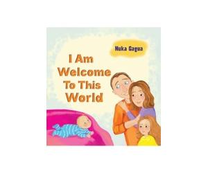 Nuka Gagua I Am Welcome to This World (Tascabile)