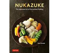 Nukazuke: The Japanese Art of Fermented Pickling
