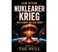 NUKLEARER KRIEG: DER KAMPF UM DEN ORBIT