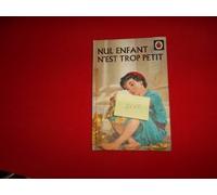 nul enfant n'est trop petit,de rostron,illutré par uptton edition la croisade du livre chretien