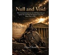 Null and Void: Why Unconstitutional Laws Are Still Being Enforced Against You and What the Supreme Court Said About That in 1803