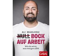 (Null) Bock auf Arbeit: Wie du wirst, was morgen zählt