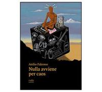 Nulla avviene per caos