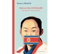 Nulla da invidiare. Vite normali in Corea del Nord