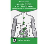 Nulla da temere, tutto da desiderare. Prospettive reichiane sul mondo contemporaneo
