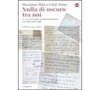 Nulla di oscuro tra noi. Lettere 1952-1988