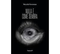 Nulla è come sembra