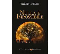 Nulla è impossibile