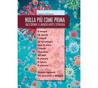 Nulla più come prima. Raccontare il mondo dopo l'epidemia