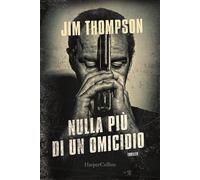 Nulla più di un omicidio - Thompson Jim