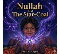 Nullah and the Star-Coal: The First Rainbow: An Interactive Story with Bird Sounds