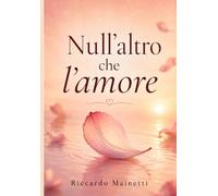NULL'ALTRO CHE L'AMORE