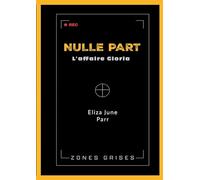 Nulle part: L affaire gloria