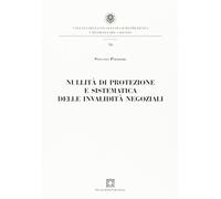 Nullità di protezione e sistematica delle invalidità negoziali