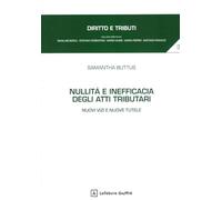 Nullità e inefficacia degli atti tributari. Nuovi vizi e nuove tutele