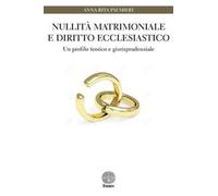 Nullità matrimoniale e diritto ecclesiastico. Un profilo teorico e giurisprudenziale