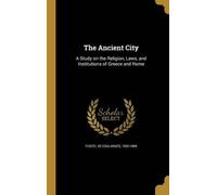Numa Denis Fustel de Coulanges Charlton Griff The Ancient Cit (Copertina rigida)